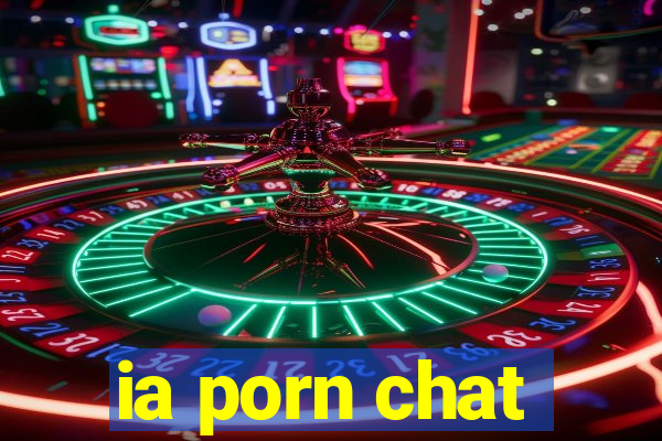 ia porn chat